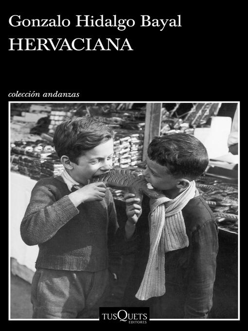 Title details for Hervaciana by Gonzalo Hidalgo Bayal - Available